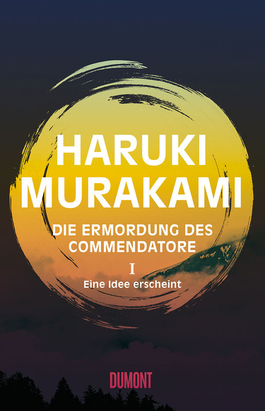 Haruki Murakami: Die Ermordung des Commendatore I – Eine Idee&nbsp;erscheint